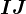 IJ
