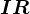 IR