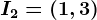 I2=(1,3)