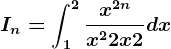 In=\int1^2\fracx^2nx^2+2x+2dx