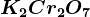 K2Cr2O7