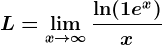 L=\limx--> \infty \frac\ln(1+e^x)x