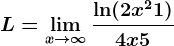 L=\limx--> \infty \frac\ln(2x^2+1)4x+5