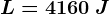 L=4160\: J