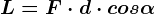 L=F\cdot d\cdot cos\alpha