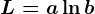 L=a\ln b