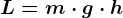 L = m\cdot g\cdot h