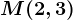 M(2,3)