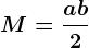 M=\fraca+b2
