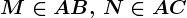 M\in AB,\, N\in AC