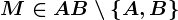 M\in AB\setminus \left \ A,B \right \