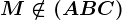 M\notin (ABC)