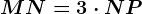 MN=3\cdot NP