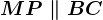 MP \parallel BC