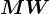 MW