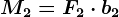 M2=F2\cdot b2