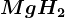 MgH2