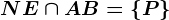 NE \cap AB=\left \ P \right \