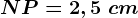 NP=2,5\ cm