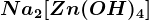 Na2[Zn(OH)4]