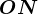 ON