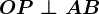 OP\perp AB
