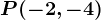 P(-2,-4)