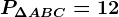 P\Delta ABC =12