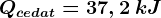 Qcedat=37,2\: kJ