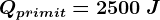 Qprimit=2500\: J
