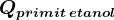 Qprimit \: etanol