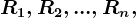 R1,R2,...,Rn,