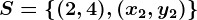S=\left \(2,4),(x2,y2) \right \