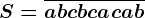 S=\overlineabc+\overlinebca+\overlinecab