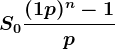 S0\frac(1+p)^n-1p