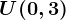U(0,3)