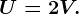 U = 2 V.