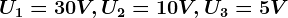 U1=30V, U2=10V,U3=5V
