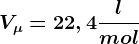 V\mu=22,4 \fraclmol