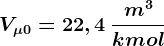 V\mu 0=22,4\: \fracm^3kmol