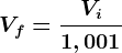 Vf=\fracVi1,001