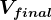 Vfinal