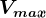 Vmax