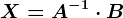 X=A^-1\cdot B