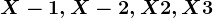 X-1, X-2, X+2,X+3