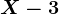 X-3