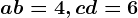 a+b=4, c+d=6