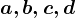 a, b,c, d