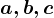 a,b,c