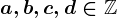 a,b,c,d\in\mathbbZ